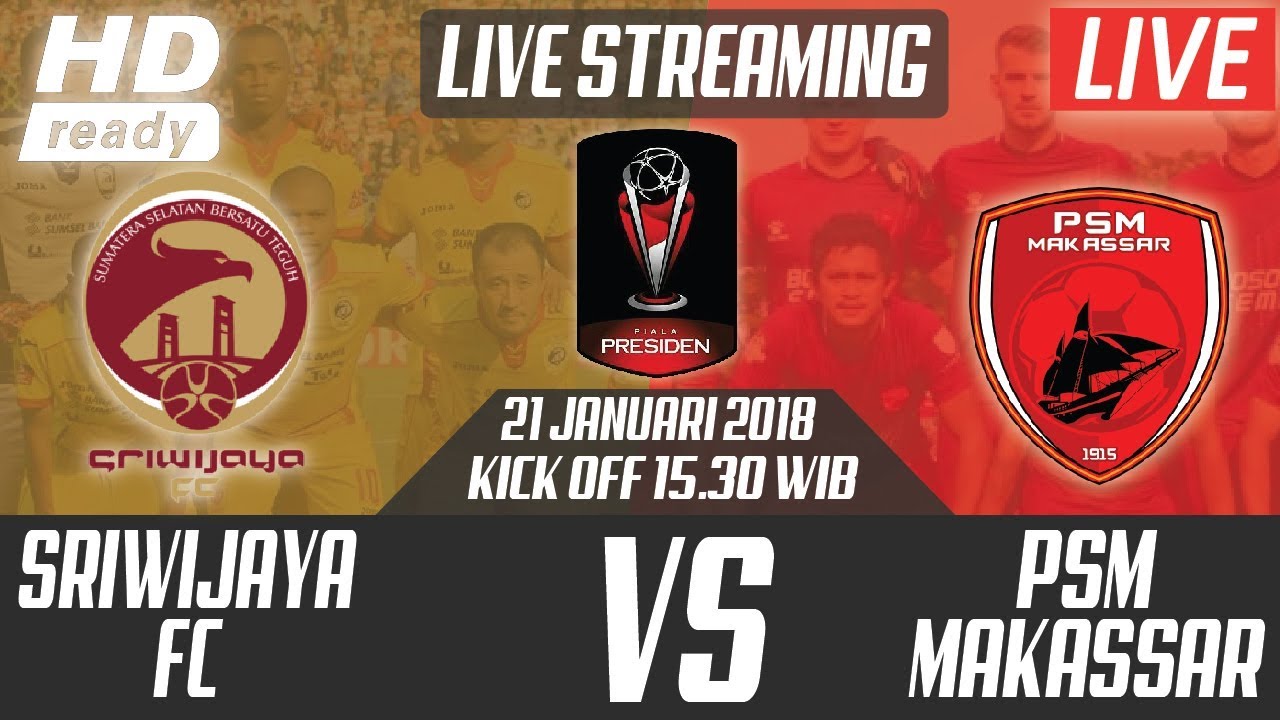 Live Streaming Piala Presiden 2018