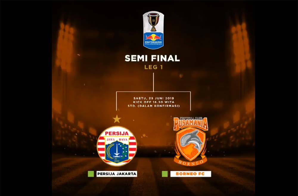 jadwal pertandingan semifinal piala indonesia persija vs borneo fc