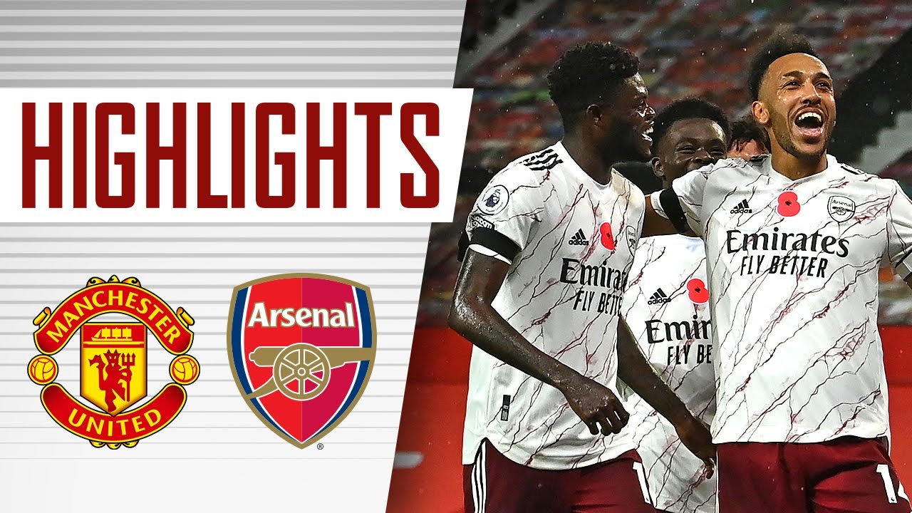 Highlights Manchester United Vs Arsenal