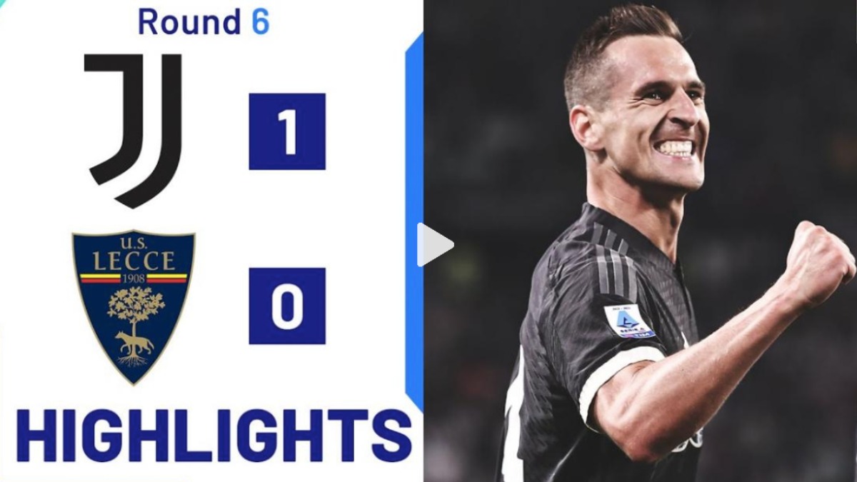 Highlights Juventus Vs Lecce: 1 – 0
